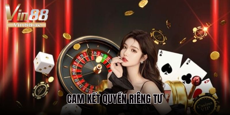 Vin88 có hợp pháp không và những thông tin quan trọng 4 Nền tảng được cam kết về việc riêng tư cá nhân