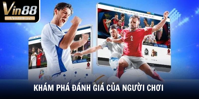 Thể Thao Vin88 Tâm Điểm Giải Trí Cá Cược Thể Thao Uy Tín 2025 2 Khám phá đánh giá của người chơi về sảnh Thể Thao Vin88