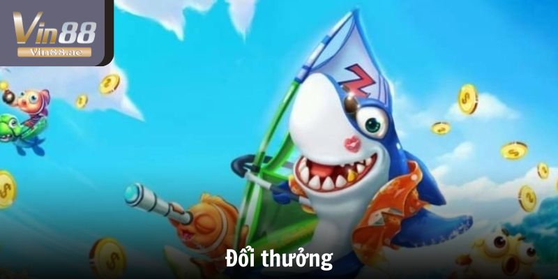 Chơi bắn cá đổi thưởng - Trải nghiệm kiếm tiền đầy hấp dẫn 4 Người chơi sẽ tham gia đổi thưởng để rút tiền về