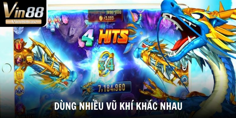 Bắn cá long vương - Game đổi thưởng cực cháy năm 2025 3 Các bạn hãy chọn vũ khí phù hợp nhất cho từng loại mục tiêu