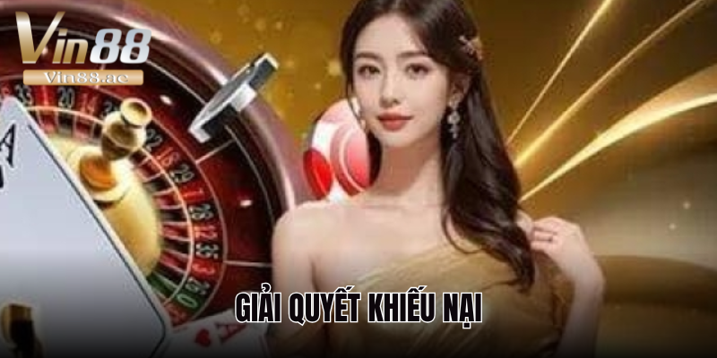 Nhà cái giải quyết nhanh chóng các khiếu nại của người dùng