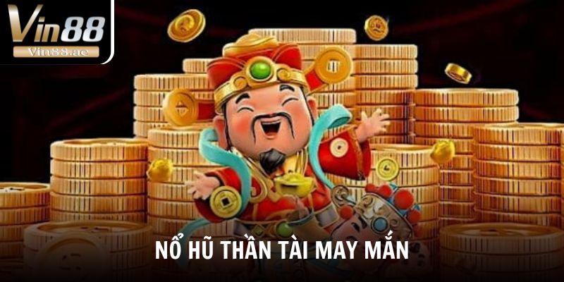 Nổ Hũ Vin88: Khám Phá Sảnh Game Slot Đỉnh Cao Nhất 2025 2 Thần Tài May Mắn có đồ họa sắc nét